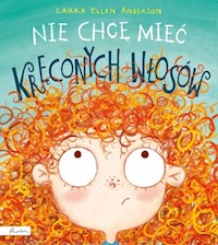 Nie chcę mieć kręconych włosów -  - książka