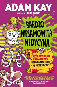 Bardzo niesamowita medycyna. Przerażająco prawdziwa historia grzebania w ludzkim ciele - Adam Kay - audiobook + książka