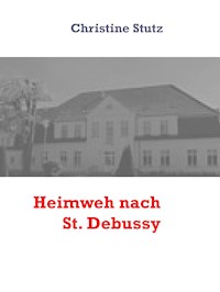 Heimweh nach St. Debussy - Christine Stutz - ebook