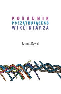 Poradnik Początkującego Wikliniarza - Kowal Tomasz - ebook