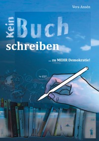 Kein Buch Schreiben - Vera Ansén - ebook