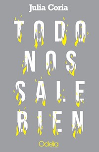 Todo nos sale bien - Julia Coria - ebook