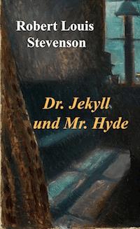 Dr. Jekyll und Mr. Hyde - Robert Louis Stevenson - ebook