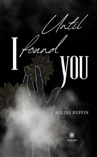 Until I found you - Soline Ruffin - ebook