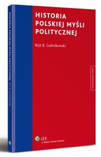 Historia polskiej myśli politycznej - Ludwikowski Rett R. - książka