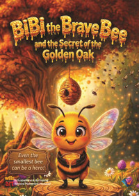BiBi and the Secret of the Golden Oak - Waleed Moawad - ebook