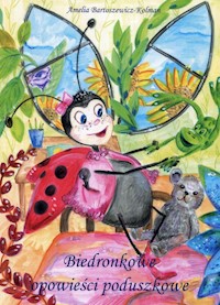 Biedronkowe opowieści poduszkowe - Bartoszewicz-Kolman Amelia - książka