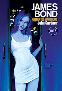 James Bond 26: Nur der Tod währt ewig - John Gardner - ebook