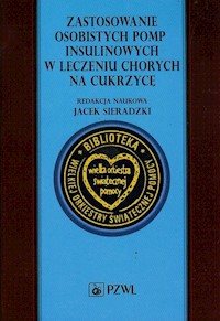 Zastosowanie osobistych pomp insulinowych w leczeniu chorych na cukrzycę -  - książka