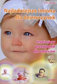 Najładniejsze imiona dla dziewczynek - Huchla Iwona - książka