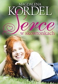 Serce w skowronkach - Kordel Magdalena - książka