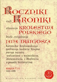 Roczniki czyli Kroniki sławnego Królestwa Polskiego - Jan Długosz - książka