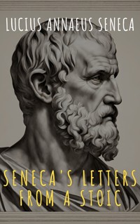 Seneca's Letters from a Stoic - Lucius Annaeus Seneca - ebook