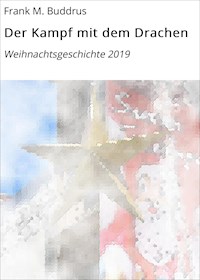 Der Kampf mit dem Drachen - Frank M. Buddrus - ebook