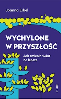 Wychylone w przyszłość - Joanna Erbel - ebook + książka