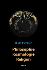 Philosophie, Kosmologie, Religion - Rudolf Steiner - ebook
