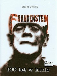 Frankenstein 100 lat w kinie - Donica Rafał - ebook + książka