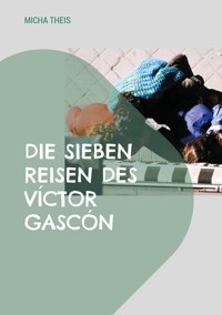 Die sieben Reisen des Víctor Gascón - Micha Theis - ebook