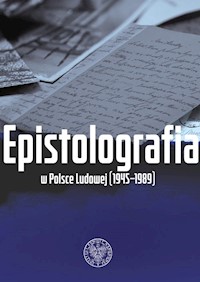 Epistolografia w Polsce Ludowej (1945-1989) - Adamus Anna Maria, Noszczak Bartłomiej - książka