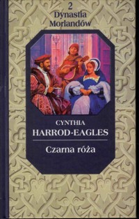 Dynastia Morlandów (2). Czarna róża - Cynthia Harrod-Eagles - ebook