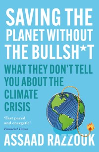 Saving the Planet Without the Bullsh*t - Assaad Razzouk - ebook
