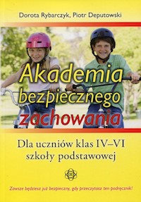 Akademia bezpiecznego zachowania 4-6 - Rybarczyk Dorota, Deputowski Piotr - książka