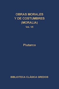 Obras morales y de costumbres (Moralia) VII - Plutarco - ebook