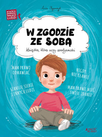 W zgodzie ze sobą. Wielkie problemy małych ludzi - Asia Olejarczyk - książka