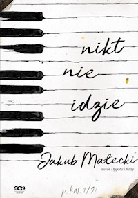 Nikt nie idzie - Jakub Małecki - ebook + audiobook + książka