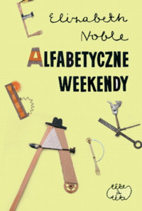 Alfabetyczne weekendy - Noble Elizabeth - ebook