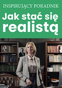 Jak stać się realistą - Zespół autorski - Andrew Moszczynski Institute LLC - ebook + książka