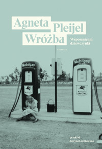Wróżba. Wspomnienia dziewczynki - Agneta Pleijel - ebook