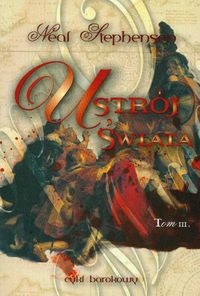 Ustrój Świata Tom 3 - Neal Stephenson - książka