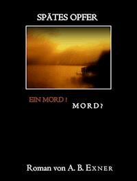 Spätes Opfer - A.B. Exner - ebook