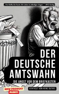 "Der deutsche Amtswahn: Die Angst vor dem Briefkasten" - Heinz Duthel - ebook