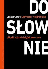 Dosłownie Liternicze i typograficzne okładki polskich książek 1944-2019 - Górski Janusz - książka