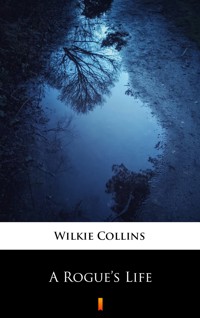 A Rogue’s Life - Collins Wilkie - ebook