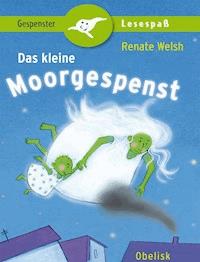 Das kleine Moorgespenst - Renate Welsh - ebook