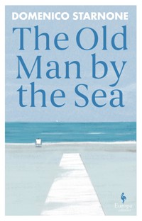 The Old Man by the Sea - Domenico Starnone - ebook