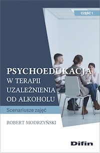 Psychoedukacja w terapii uzależnienia od alkoholu - Modrzyński Robert - książka