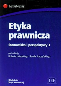 Etyka prawnicza Stanowiska i perspektywy 3 - - książka