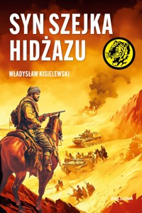 Syn szejka Hidżazu - Władysław Kisielewski - ebook + audiobook + książka