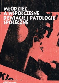 Młodzież a współczesne dewiacje i patologie społeczne - redakcja Stanisław Kawula, Henryk Machela - ebook