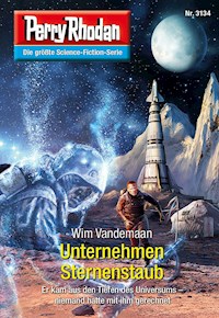 Perry Rhodan 3134: Unternehmen Sternenstaub -  Wim Vandemaan - ebook