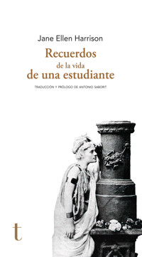 Recuerdos de la vida de una estudiante - Jane Ellen Harrison - ebook