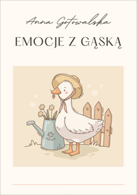 Emocje z Gąską - Anna Gotowalska  - ebook