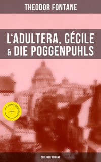 L'Adultera, Cécile & Die Poggenpuhls (Berliner Romane) - Theodor  Fontane - ebook