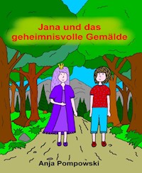 Jana und das geheimnisvolle Gemälde - Anja Pompowski - ebook