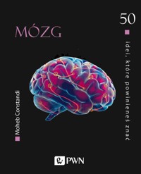 50 idei, które powinieneś znać. Mózg - Moheb Constandi - książka