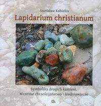 Lapidarium Christianum - Kobielus Stanisław - książka